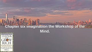 THINK AND GROW RICH BY: NAPOLEON HILL Chapter 6: Imagination (Audiobook by Chapter)