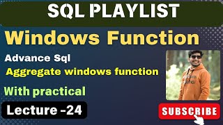 24. Windows function in SQL | Aggregate windows function