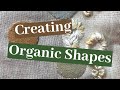 Creating Organic Shapes