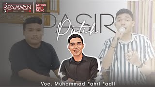 PASIR PUTIH - Fadli (Official Live Music) | Cover by Secawan Production