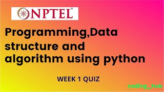 Programming data structure and algorithm using python | quiz1 | nptel answers