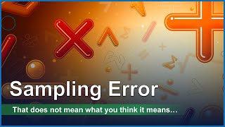 Sampling Error in Business Statistics (Week 12D)