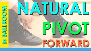 Natural pivot forward action | Ballroom Technique