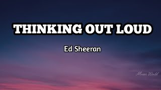 Ed Sheeran - Thinking Out Loud lyrics #edsheeran #thinkingoutloud #englishsongs #music #lyrics #pop