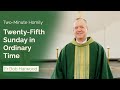 Twenty-Fifth Sunday in Ordinary Time - Two-Minute Homily: Fr Bob Harwood