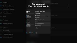 #Shorts Enable slight Transparency in Windows 11 | How to make Windows 11 look slight transparent