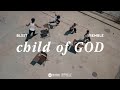 Blxst & Remble - child of GOD (Official Music Video)