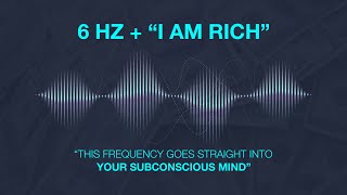 "I AM RICH" + 6 Hz Binaural Beats (frequency used by hypnotherapists)