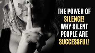 The Power Of Silence | Why silent People Are Successful