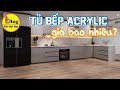 Cập nhật bảng giá tủ bếp acrylic 2023- những điều cần biết khi làm tủ bếp acrylic