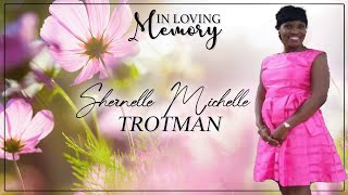 In Loving Memory Shernelle Trotman Obituary