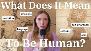 What Does It Mean To Be Human? | An Anthropological Exploration