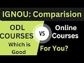 IGNOU Odl Courses Vs Online Course | What is the Difference? Which is Best ? | IGNOU INFO