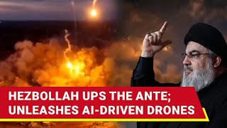 Hezbollah’s Hi-Tech Drone Warfare, Uses Artificial Intelligence In Attacks Against Israel | Reports