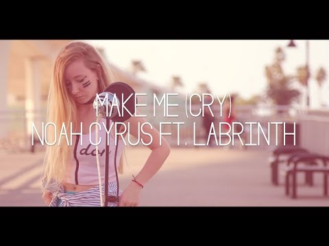 Make Me (Cry) Noah Cyrus Ft. Labrinth (Cover) - YouTube