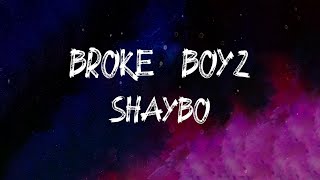Shaybo - Broke Boyz (feat. DreamDoll) (Lyrics)
