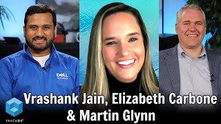 Elizabeth Carbone, Martin Glynn and Vrashank Jain, Dell Technologies | Making AI Real with Data