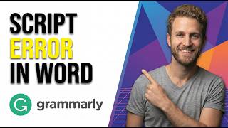 Script Error Grammarly Word (Easy Fix Guide)