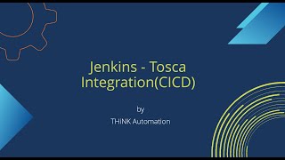 How to Integrate Tosca with Jenkins | CICD