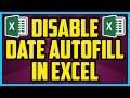 How To Disable Date In Excel WORKING 2017 (EASY) - Disable Date Autofill Recognition In Excel