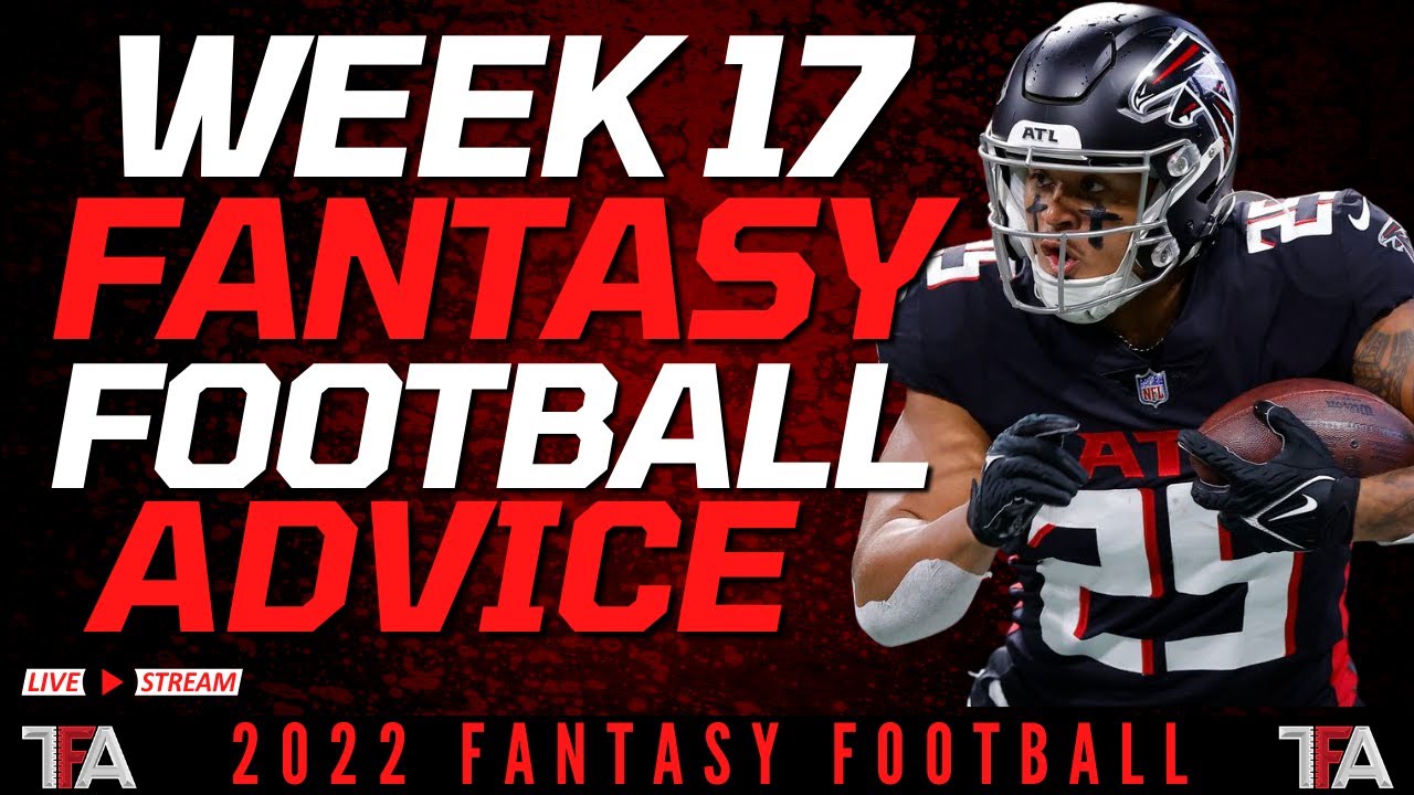 Week 17 Fantasy Football Start Em Sit Em | NFL Fantasy Start Or Sit ...