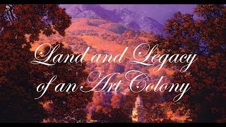 Made Here - Land And Legacy Of An Art Colony