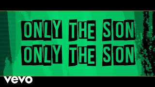 Newsboys - Only the Son (Yeshua) (Official Lyric Video)