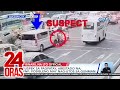 Suspek sa pagpatay, arestado na; PNP: Posibleng may nag-utos sa gunman | 24 Oras