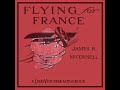 Flying for France - With the American Escadrille at Verdun by James MCCONNELL | Full Audio Book