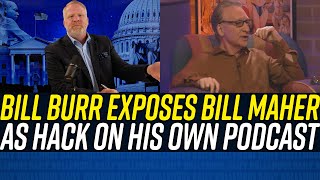 Bill Maher GETS HAMMERED by Bill Burr as a Know-Nothing Rube!!!