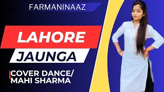 Lahore jaunga pubg song _ Farmaninaaz Song | New Haryanvi Dance| Best Performance By Mahi sharma