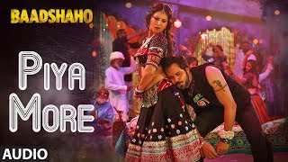 Piya More Song (Full Audio) | Baadshaho | Emraan Hashmi | Sunny Leone | Mika Singh, Neeti Mohan