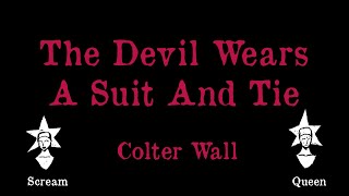 Colter Wall - The Devil Wears a Suit and Tie - Karaoke