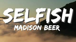 Selfish (Madison beer) (Lyrics)