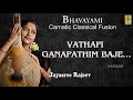 Vathapi Ganapathim Bhajeham.... | Carnatic Classical Fusion by Jayashree Rajeev | Bhavayami
