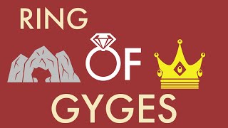 The Ring of Gyges Explained