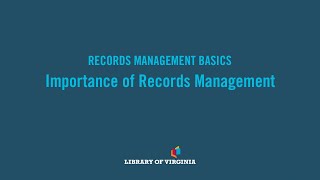 Records Management Basics | The Importance of Records Management