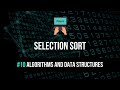 Selection Sort Explained - Algorithms and Data Structures #10