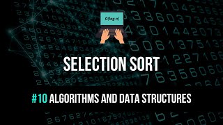 Selection Sort Explained - Algorithms and Data Structures #10