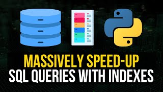 Massively Speed-Up SQL Queries with Indexes