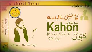 Kahon Jo | Ghulam Ali | Ghazal | Ghalib |