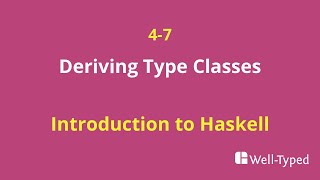 04-07 Deriving Type Classes (Introduction to Haskell)