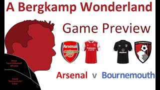 Arsenal v Bournemouth (Premier League) | Game Preview *An Arsenal Podcast
