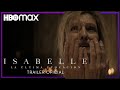 Isabelle I Trailer I HBO Max