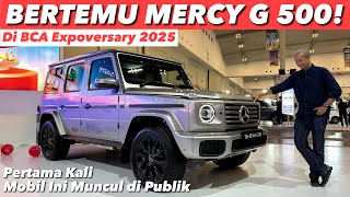 GEREBEK BCA EXPOVERSARY 2025, EH KETEMU MERCY G 500