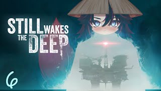 Just trying to live! | Still Wakes the Deep | Episode: 6 |