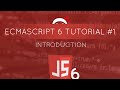 JavaScript ES6 Tutorial #1 - Introduction