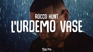 Rocco Hunt - L'urdemo vase (Testo/Lyrics)