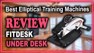 FitDesk Under Desk Elliptical Trainer Review - Best Under Desk Elliptical