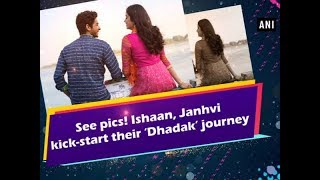 See pics! Ishaan-Janhvi kick-start their ‘Dhadak’ journey - Bollywood News